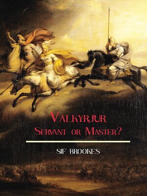 cover image of Valkyrjur Servant or Master?